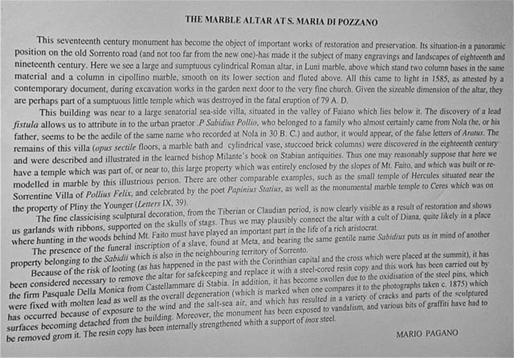 Villa San Marco, Stabiae, April 2005.  
Description card by Mario Pagano, about the decorated marble altar.
It was found in 1585 during excavation works in the garden next to the church of S. Maria di Pozzano. 
It may have been part of a small temple, probably to Diana, which was destroyed by the eruption of 79AD.
Photo courtesy of Michael Binns.
