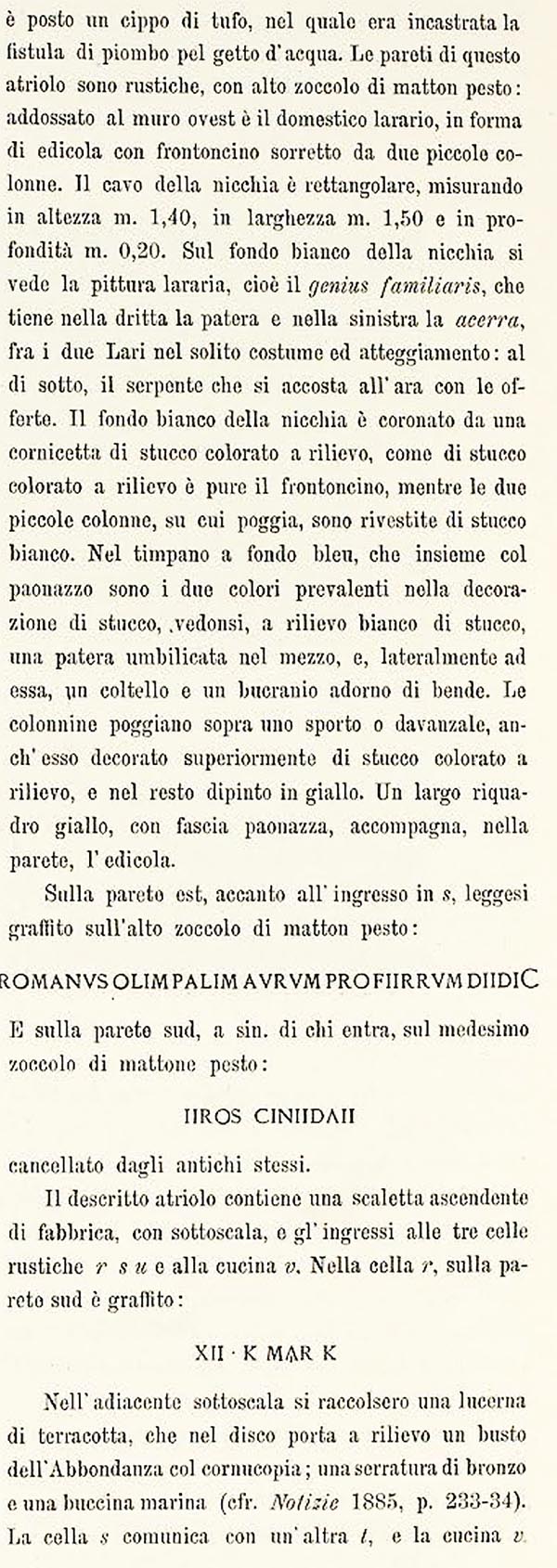 VI.15.1 Pompeii. 1898. Description of rooms by Sogliano.
See Sogliano, A. La Casa dei Vettii in Pompei in Mon. Ant. 1898, p.268.
(Note the room numbers are different from ours on pompeiiinpictures).
