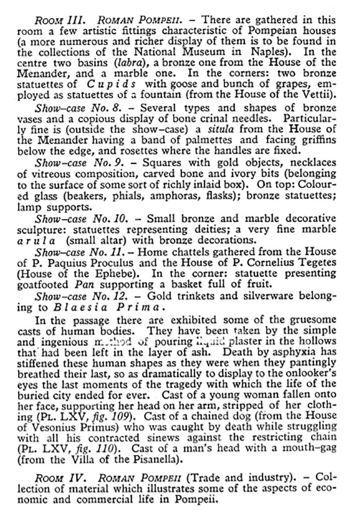 VIII.1.4 Pompeii Antiquarium. 1978. Description of rooms III and IV, Roman Pompeii.
See Maiuri A., 1978. Pompeii: 15th Edition. Roma: Istituto Poligrafico dello Stato, p. 107.
