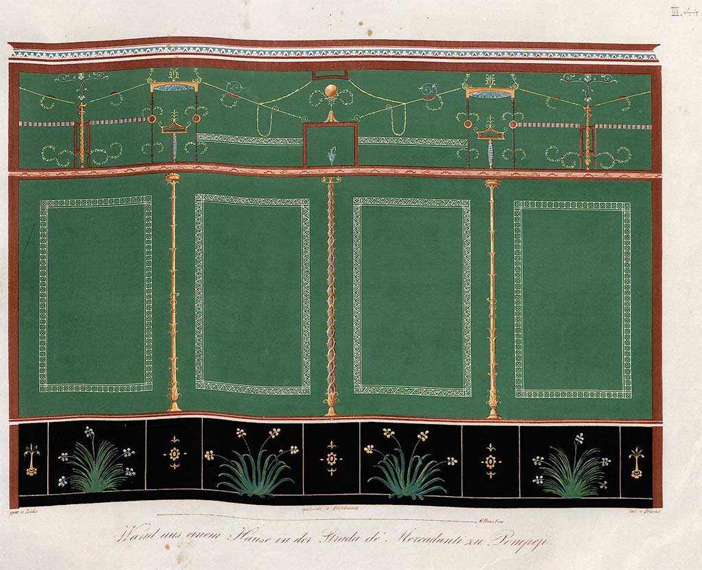 Painted wall of a mystery house � too pretty and unusual not to be included somewhere. 
(If anyone can help place this wall into a house, please get in touch).
Painting by Zahn, pre- 1842, of a wall in a house situated somewhere along VIII.5 or could even be in VII.13 on the opposite side of the roadway.   
According to Zahn, this wall was to be found in a house in the Strada de� Mercadanti between the Vicolo dei Dodici (12) Dei and VIII.5.28.
(His wording � 
No.44. Paroi d�une maison de la Strada de� Mercadanti a Pompei, de couleur originale. 
Cette paroi se trouve entre le Vico de� dodici Dei et la Casa dell�Imperatore Francesco secondo.)
See Zahn, W., 1842-44. Die sch�nsten Ornamente und merkw�rdigsten Gem�lde aus Pompeji, Herkulanum und Stabiae: II. Berlin: Reimer, taf. 44.
