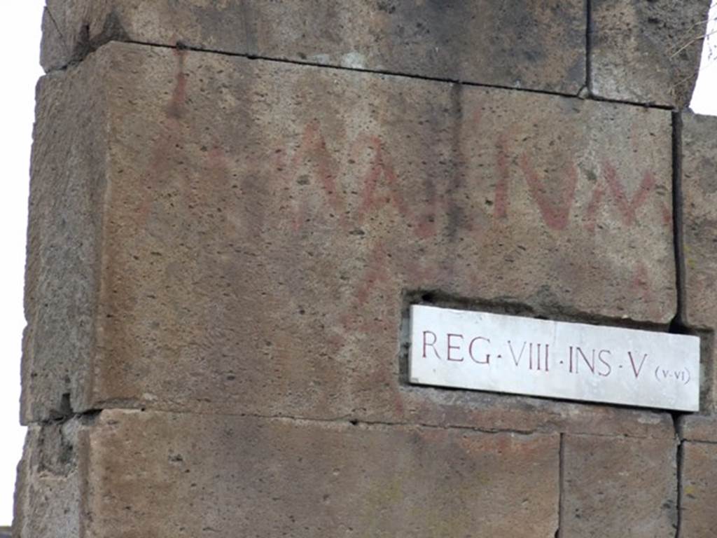 VIII.5.31 Pompeii. December 2007. Graffiti painted in red on north side of entrance. According to Varone and Stefani, it was CIL IV 61.
See Varone, A. and Stefani, G., 2009. Titulorum Pictorum Pompeianorum, Rome: L�erma di Bretschneider. (p.370 & Tav. XXXb)
According to Epigraphik-Datenbank Clauss/Slaby (See www.manfredclauss.de), it read as -

M(arcum)  Marium 
aed(ilem)  faci(atis) 
oro  vos        [CIL IV 61] 

