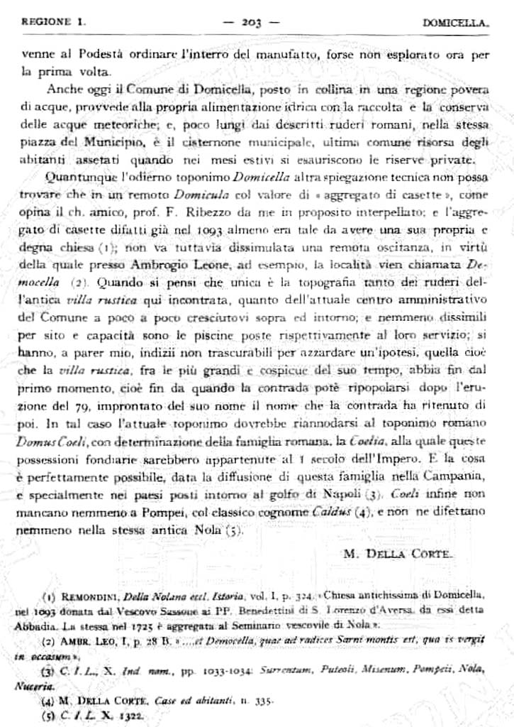 Domicella. Villa rustica romana. 1929. Excavation report by Matteo Della Corte.
See Notizie degli Scavi di Antichit�, 1929, p. 203.
