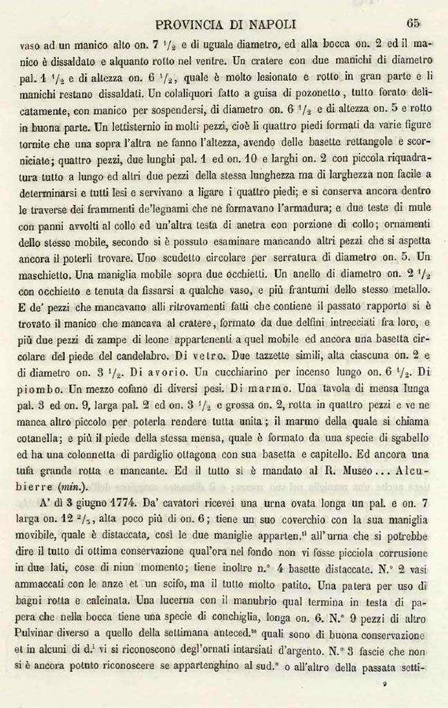 Boscotrecase, Villa on fondo Bergamasco at Casavitelli. 28th May to 3rd June 1774 excavation reports.
See Ruggiero M., 1888. Degli Scavi di Antichit� nelle Province di Terraferma Dell'Antico Regno di Napoli dal 1743 al 1876. Napoli: Morano, p. 65.
