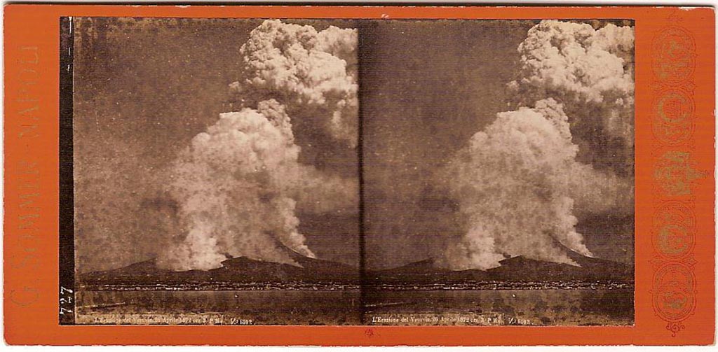 Vesuvius Eruption April 26th, 1872 at 3.30pm. 
Photograph No. 727, by Giorgio Sommer, (1834-1914).  Public domain, via Wikimedia Commons

